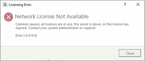 Error [-5.414.0] network license not available